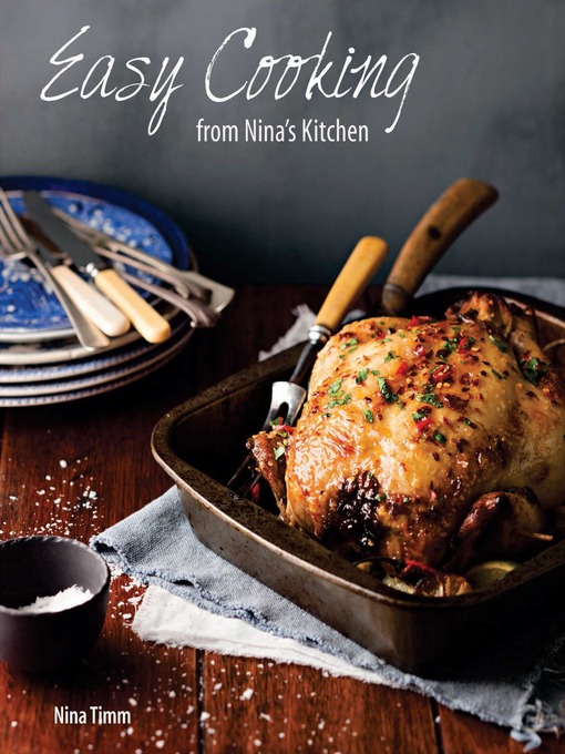 Title details for Easy Cooking from Nina's Kitchen by Nina Timm - Available